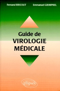 Emmanuel Grimprel et Fernand Bricout - Guide de virologie médicale.