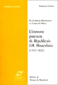 Emmanuel Grison - L'étonnant parcours du républicain J.H. Hassenfratz (1755-1827) - Du faubourg Montmartre au Corps des Mines.