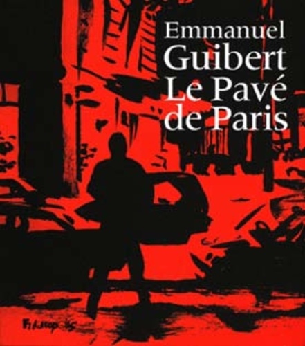 Emmanuel Guibert - Le Pavé de Paris.