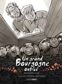 Emmanuel Guillot et Hervé Richez - Un grand Bourgogne oublié Tome 3 : Douze bouteilles à la mer.
