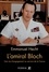 L'Amiral Bloch. Une vie d'engagement au service de la France