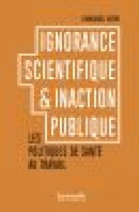 Ignorance scientifique et inaction publique