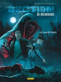 Emmanuel Herzet et Gerardo Balsa - Section de recherches Tome 1 : Le Loup de Nancy.