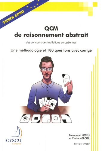 QCM de raisonnement abstrait. Tests EPSO, une méthodologie et 180 questions avec corrigé
