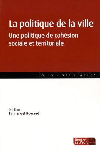 Emmanuel Heyraud - La politique de la ville - Une politique de cohésion sociale et territoriale.