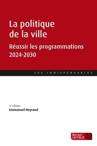 Emmanuel Heyraud - La politique de la ville - Réussir les programmations 2024-2030.