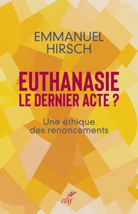 Une éthique pour l'euthanasie ?