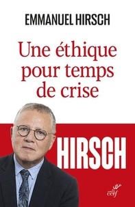 Emmanuel Hirsch - Une éthique pour temps de crise.