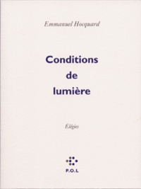 Emmanuel Hocquard - Conditions de lumière.