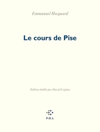 Emmanuel Hocquard - Le cours de Pise.