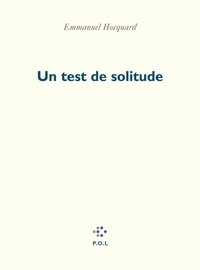 Emmanuel Hocquard - Un test de solitude - Sonnets.