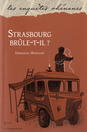 Emmanuel Honegger - Strasbourg brûle-t-il ?.