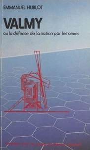 Valmy ou la Défense de la nation par les armes