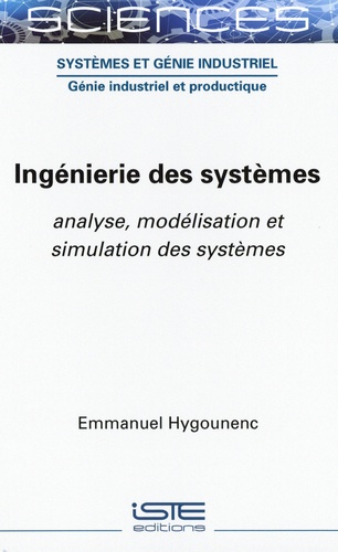 Ingénierie des systèmes. Analyse, modélisation et simulation des systèmes