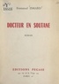 Emmanuel Ismard - Docteur en soutane.