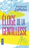 Emmanuel Jaffelin - Eloge de la gentillesse.