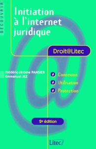 Emmanuel Jez et Frédéric-Jérôme Pansier - Initiation A L'Internet Juridique. 2eme Edition.