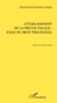 Emmanuel Joannard-Lardant - L'établissement de la preuve fiscale : essai de droit processuel.