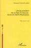 Emmanuel Joannard-Lardant - L'établissement de la preuve fiscale : essai de droit processuel.