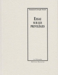 Emmanuel-Joseph SIEYES - Essai sur les privilèges.