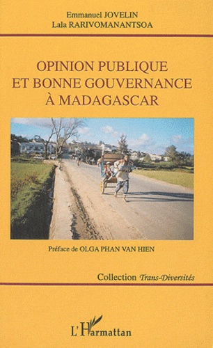 Emmanuel Jovelin et Lala Rarivomanantsoa - Opinion publique et bonne gouvernance à Madagascar.