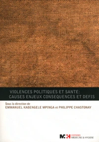 Violences politiques et santé : causes, enjeux, consequences et défis