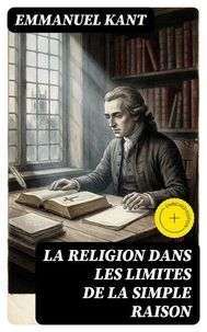 La religion dans les limites de la simple raison