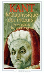 Emmanuel Kant - Métaphysique des moeurs - Tome 1.Fondation,Introduction.