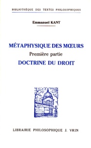 Emmanuel Kant - METAPHYSIQUE DES MOEURS. - Première partie, doctrine du droit.