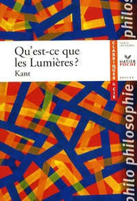 Emmanuel Kant - Qu'est-ce que les Lumières ?.