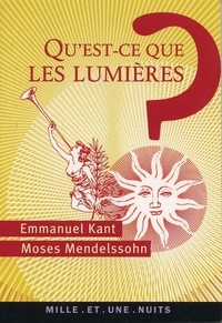 Ebooks télécharger le pdf Qu'est-ce que les Lumières ? (Litterature Francaise) par Emmanuel Kant, Moses Mendelssohn