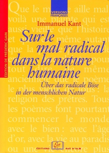 Sur le mal radical dans la nature humaine : Über das radicale Böse in der menschlichen Natur.. Edition bilingue