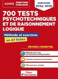 Emmanuel Kerdraon et Patrice Lebrun - 700 tests psychotechniques et de raisonnement logique - Méthode et exercices en 47 fiches.