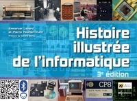 Emmanuel Lazard et Pierre-Eric Mounier-Kuhn - Histoire illustrée de l'informatique.