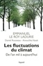 Emmanuel Le Roy Ladurie et Daniel Rousseau - Les fluctuations du climat de l'an mil à aujourd'hui.