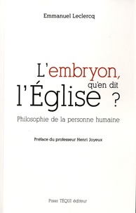 Emmanuel Leclercq - L'embryon, qu'en dit l'Eglise ? - Philosophie de la personne humaine.