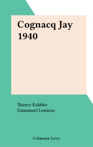 Emmanuel Lemieux et Thierry Kubler - Cognacq Jay 1940.