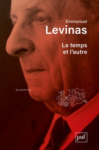 Emmanuel Levinas - Le temps et l'autre.