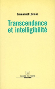 Emmanuel Levinas - TRANSCENDANCE ET INTELLIGIBILITE.