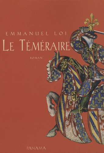 Emmanuel Loi - Le Téméraire.
