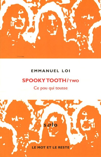 Emmanuel Loi - Spooky Tooth - Ce pou qui tousse.