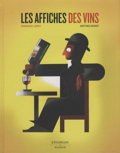 Emmanuel Lopez et Matthieu Benoit - Les affiches des vins.
