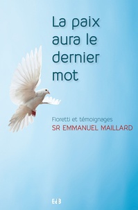 Emmanuel Maillard - La paix aura le dernier mot.