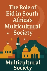 The Role of Eid in South Africa’s Multicultural Society