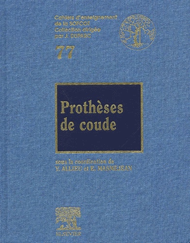Emmanuel Masmejean et  Collectif - Prothèses de coude.