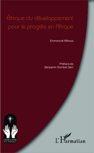 Emmanuel Mboua - Ethique du développement pour le progrès en Afrique.