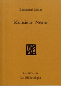 Emmanuel Moses - Monsieur Néant.