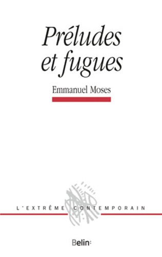 Emmanuel Moses - Préludes et fugues.