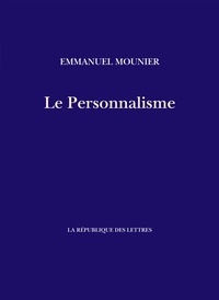 Emmanuel Mounier - Le personnalisme.