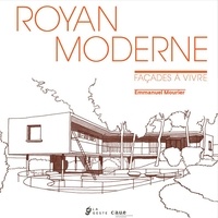 Emmanuel Mourier - Royan moderne - Façades à vivre.